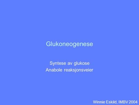 Syntese av glukose Anabole reaksjonsveier