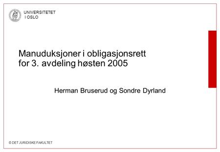 Manuduksjoner i obligasjonsrett for 3. avdeling høsten 2005