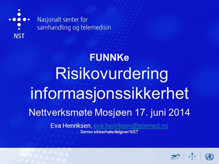 FUNNKe Risikovurdering informasjonssikkerhet Nettverksmøte Mosjøen 17