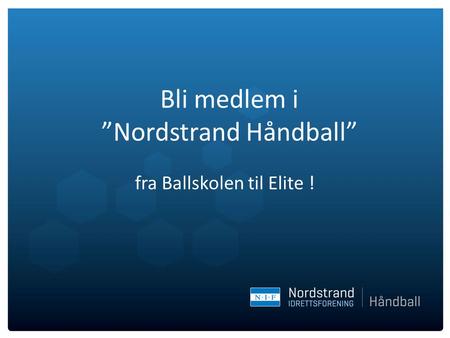 Bli medlem i ”Nordstrand Håndball”
