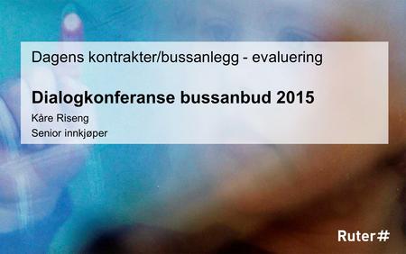 Dialogkonferanse bussanbud 2015
