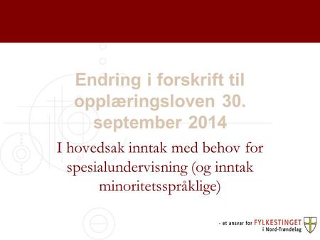 Endring i forskrift til opplæringsloven 30. september 2014