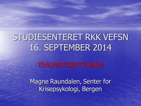 STUDIESENTERET RKK VEFSN 16. SEPTEMBER 2014