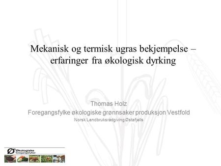 Thomas Holz Foregangsfylke økologiske grønnsaker produksjon Vestfold