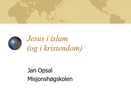 Jesus i islam (og i kristendom)