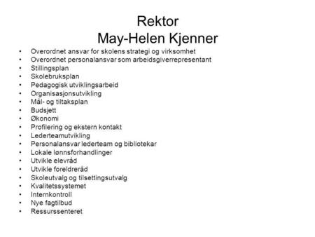 Rektor May-Helen Kjenner