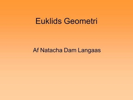 Euklids Geometri Af Natacha Dam Langaas.