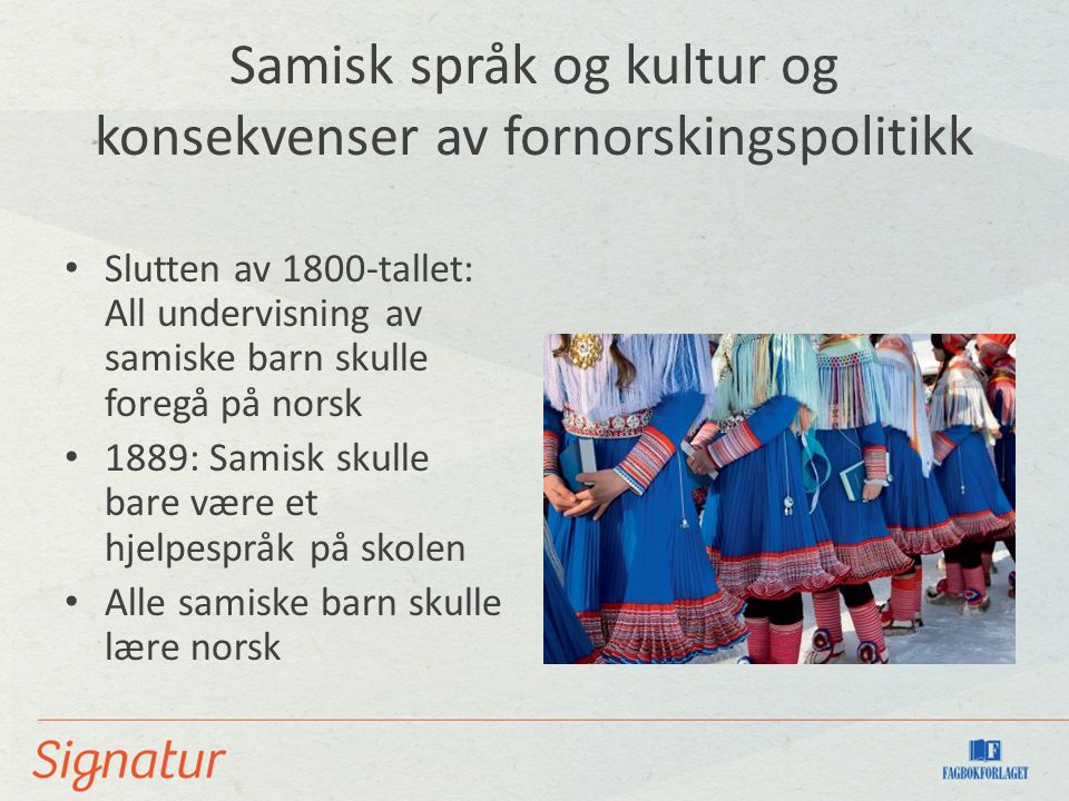 Samisk språk og kultur og konsekvenser av fornorskingspolitikk