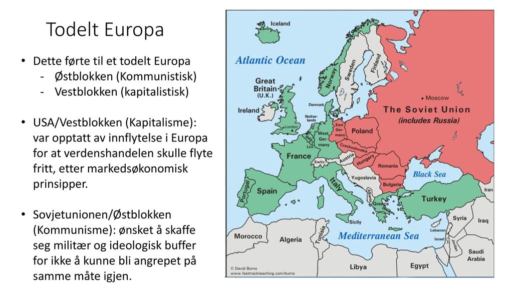 Todelt Europa Dette førte til et todelt Europa