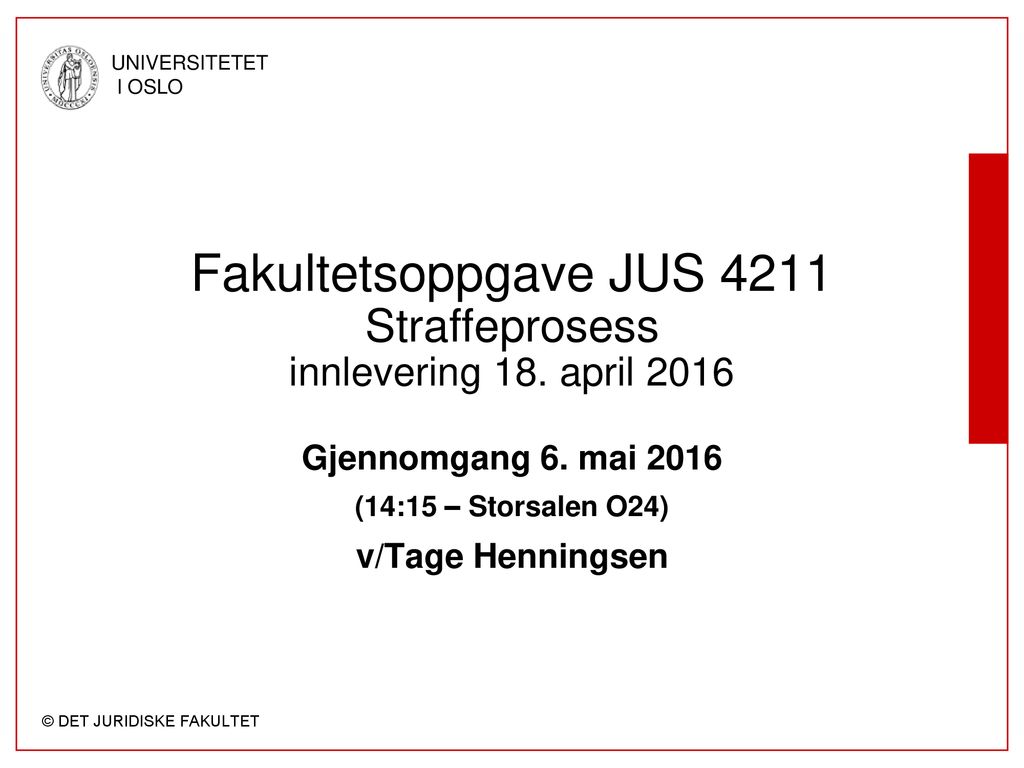 Fakultetsoppgave JUS 4211 Straffeprosess innlevering 18. april 2016