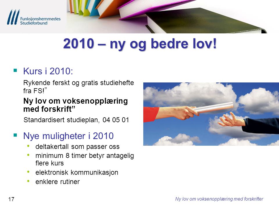 2010 – ny og bedre lov! Kurs i 2010: Nye muligheter i 2010