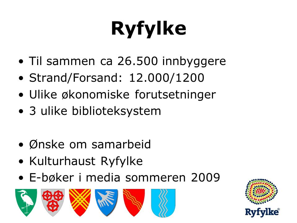 Ryfylke Til sammen ca innbyggere Strand/Forsand: /1200