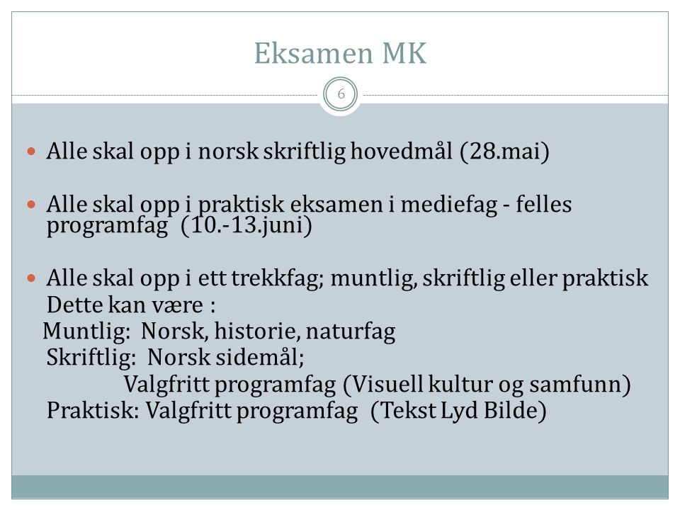 Eksamen MK Alle skal opp i norsk skriftlig hovedmål (28.mai)