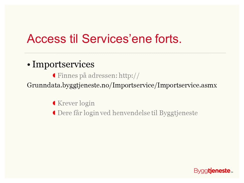 Access til Services’ene forts.