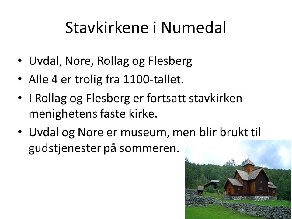 Stavkirkene i Numedal Uvdal, Nore, Rollag og Flesberg