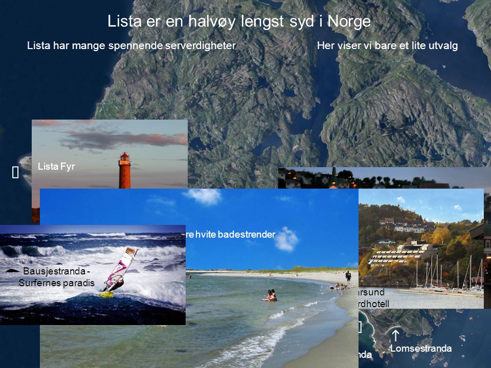 Lista er en halvøy lengst syd i Norge