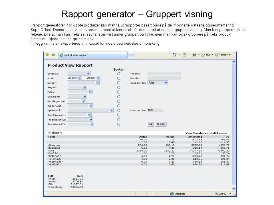 Rapport generator – Gruppert visning