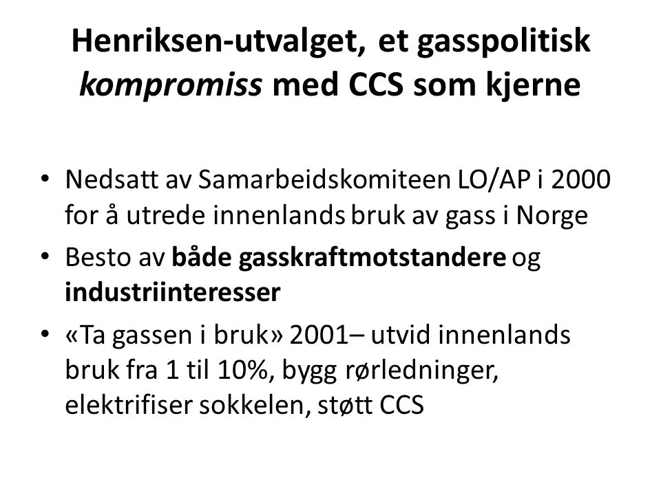 Henriksen-utvalget, et gasspolitisk kompromiss med CCS som kjerne