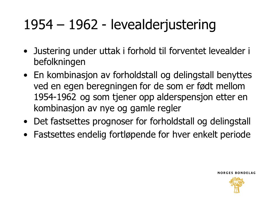 1954 – levealderjustering