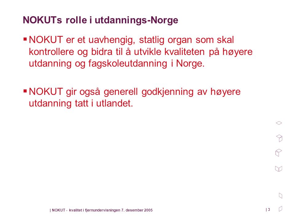 NOKUTs rolle i utdannings-Norge