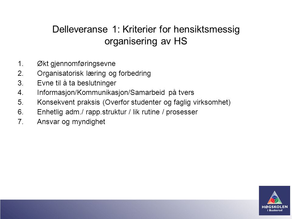 Delleveranse 1: Kriterier for hensiktsmessig organisering av HS