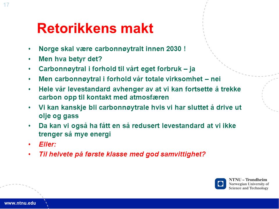 Retorikkens makt Norge skal være carbonnøytralt innen 2030 !