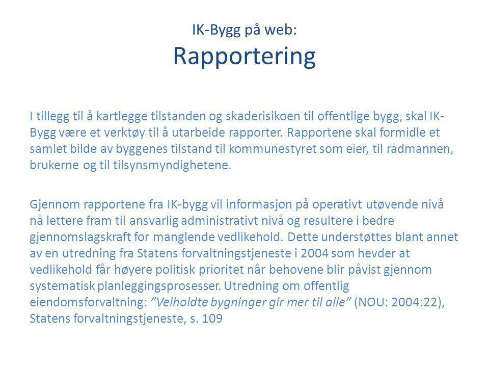 IK-Bygg på web: Rapportering