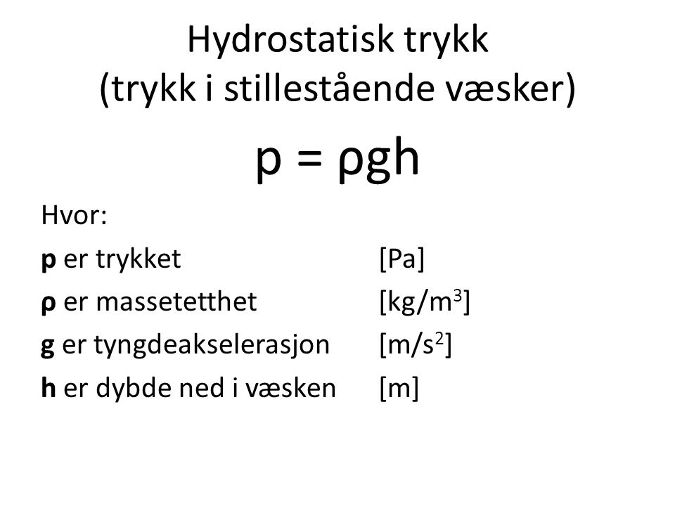 Hydrostatisk trykk (trykk i stillestående væsker)