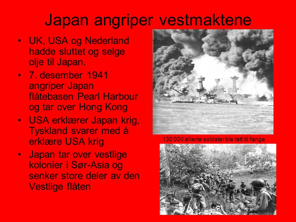 Japan angriper vestmaktene