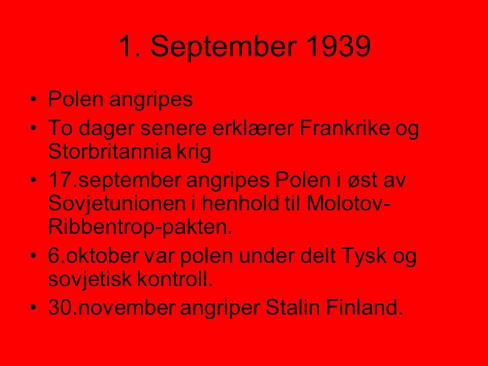 1. September 1939 Polen angripes