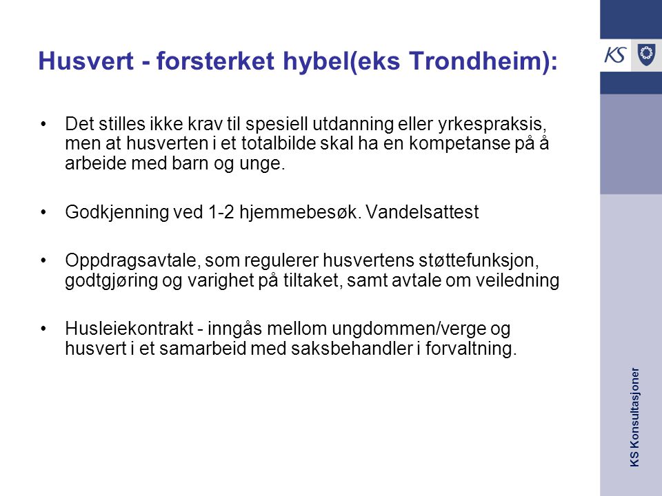 Husvert - forsterket hybel(eks Trondheim):