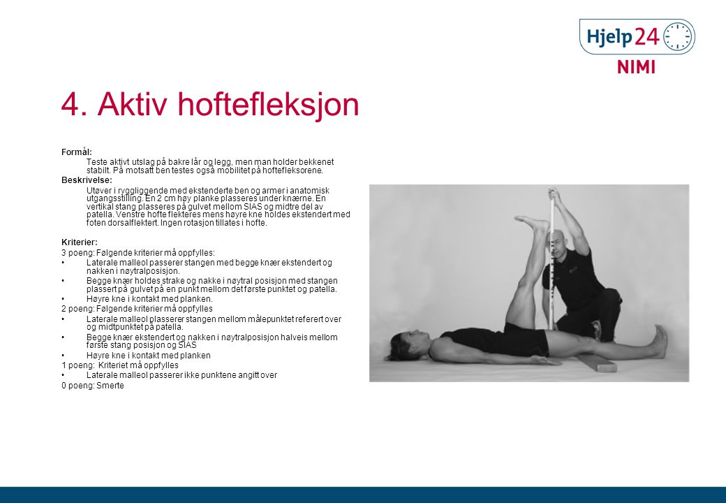 4. Aktiv hoftefleksjon Formål: