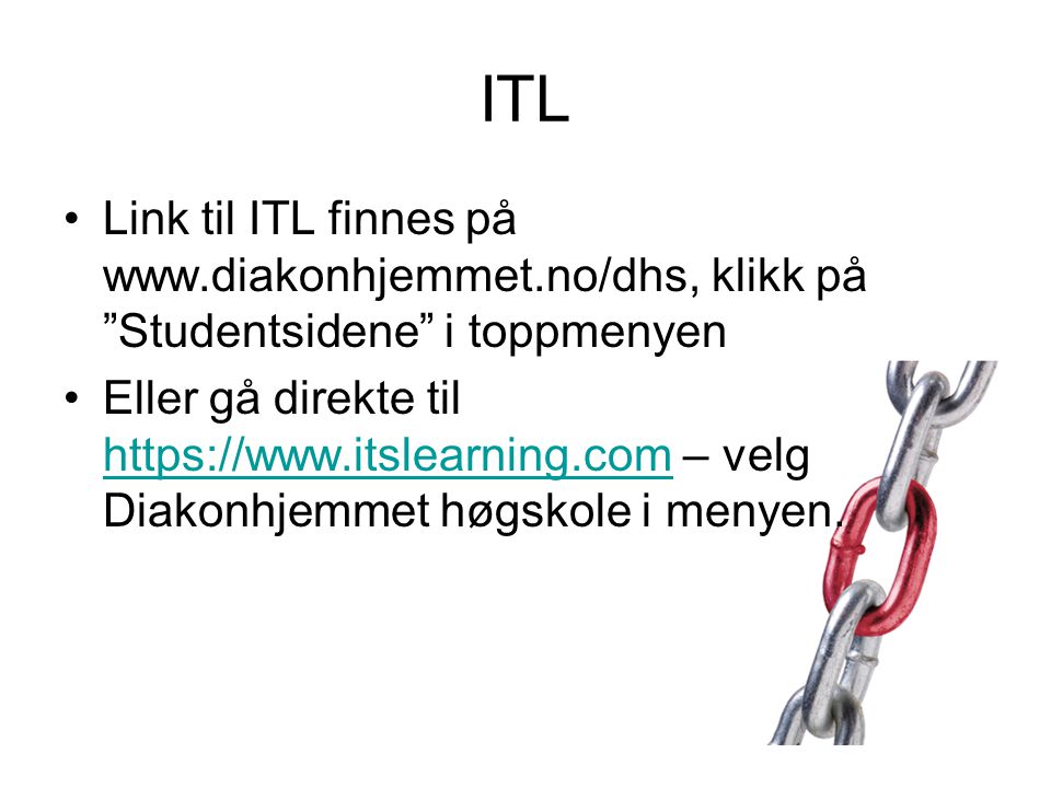 ITL Link til ITL finnes på   klikk på Studentsidene i toppmenyen.