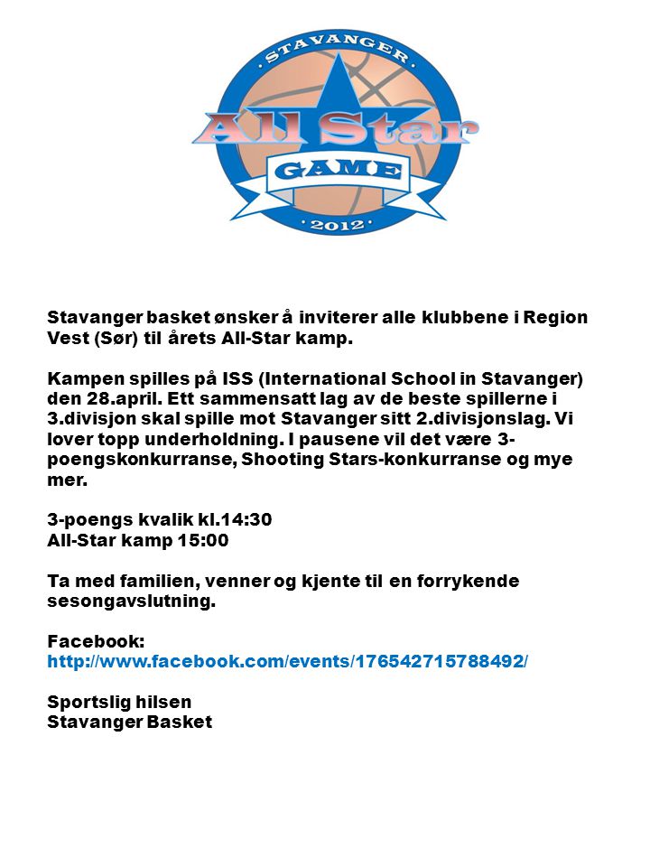 Stavanger basket ønsker å inviterer alle klubbene i Region Vest (Sør) til årets All-Star kamp.