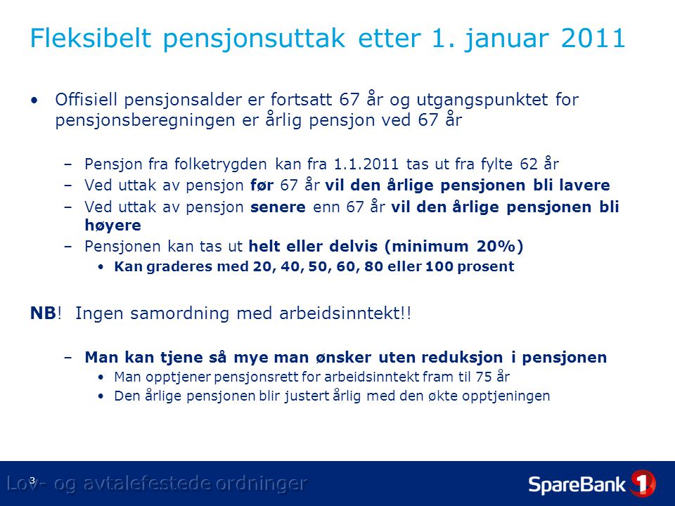 Fleksibelt pensjonsuttak etter 1. januar 2011