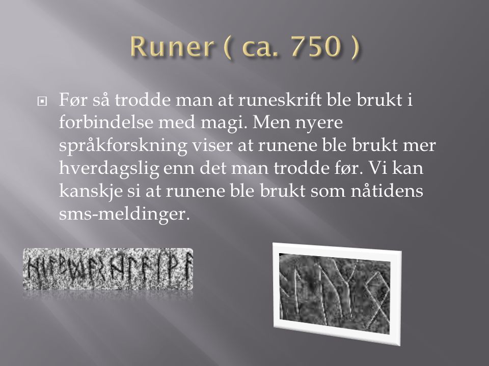 Runer ( ca. 750 )