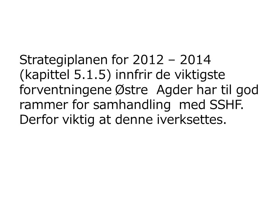 Strategiplanen for 2012 – 2014 (kapittel 5. 1