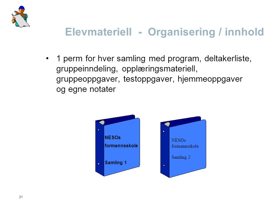 Elevmateriell - Organisering / innhold