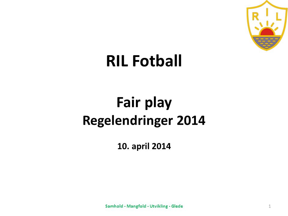 RIL Fotball Fair play Regelendringer april 2014