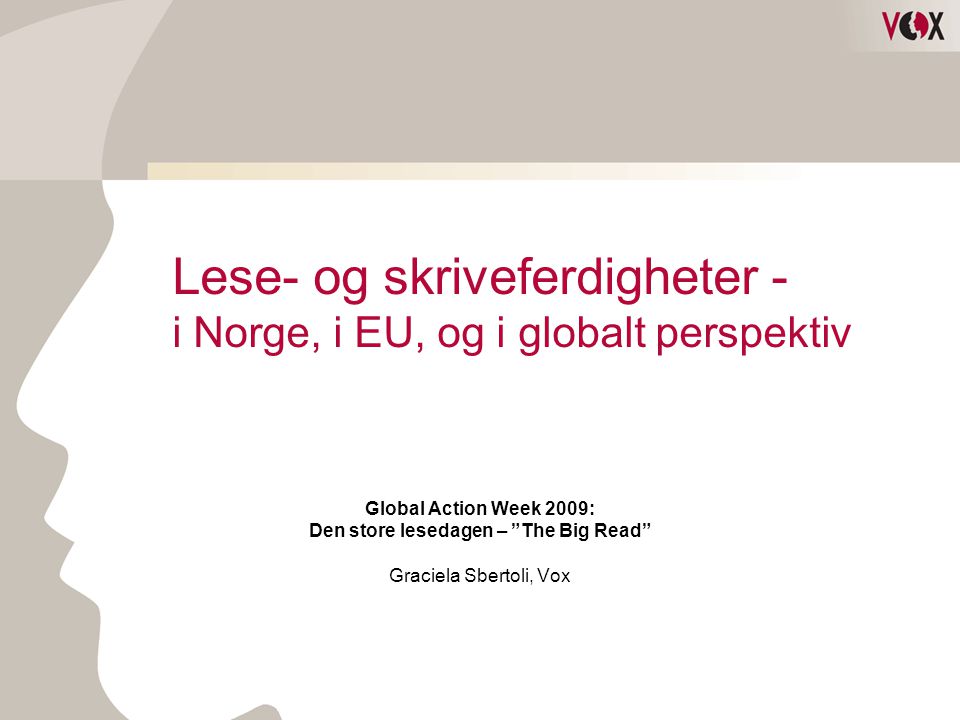 Lese- og skriveferdigheter - i Norge, i EU, og i globalt perspektiv