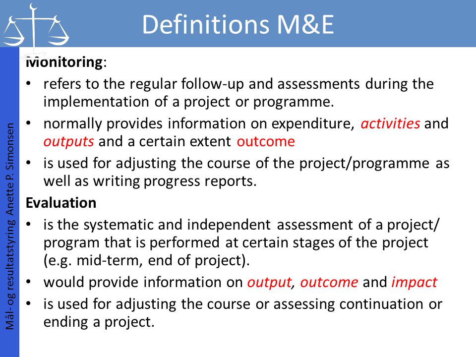 Definitions M&E Monitoring: