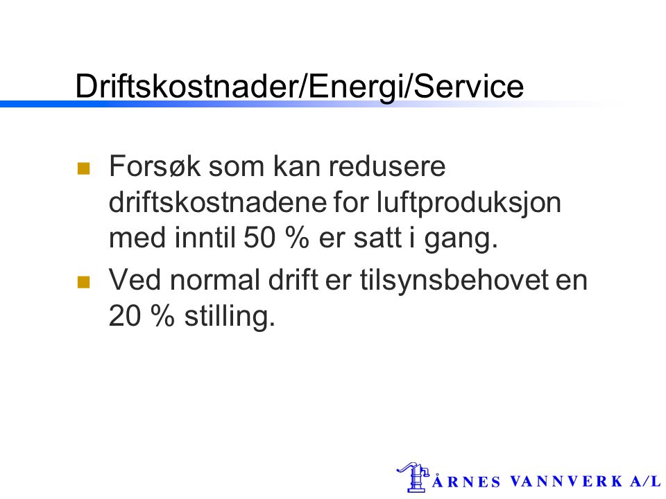 Driftskostnader/Energi/Service