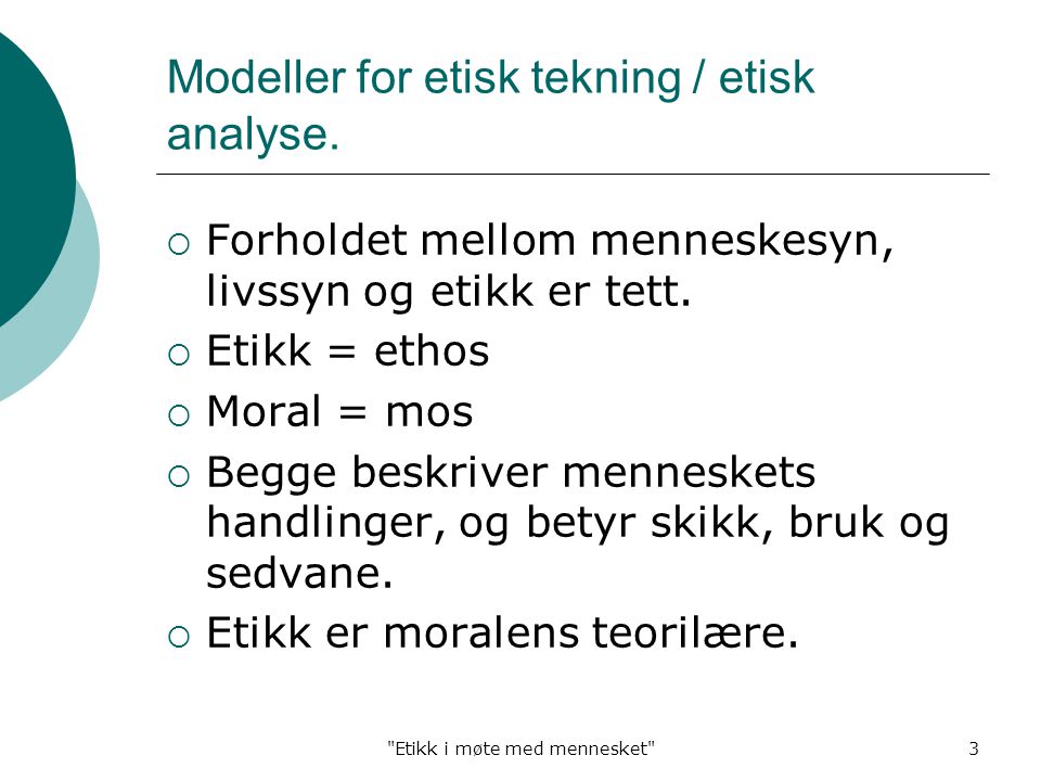Modeller for etisk tekning / etisk analyse.