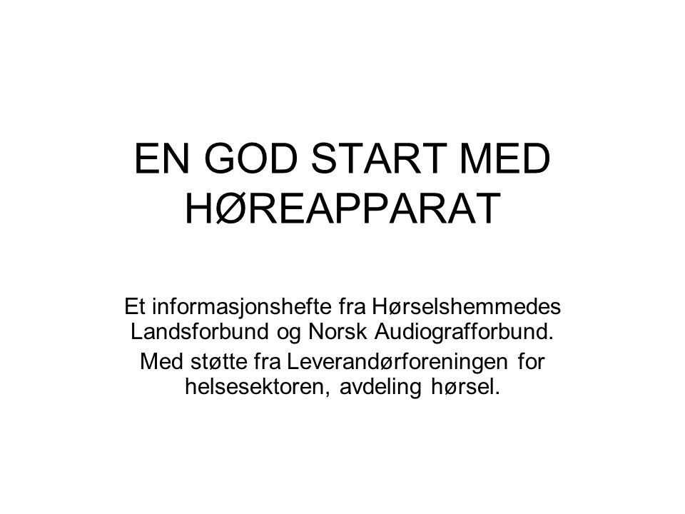 EN GOD START MED HØREAPPARAT