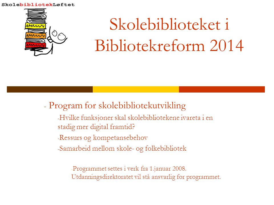 Skolebiblioteket i Bibliotekreform 2014