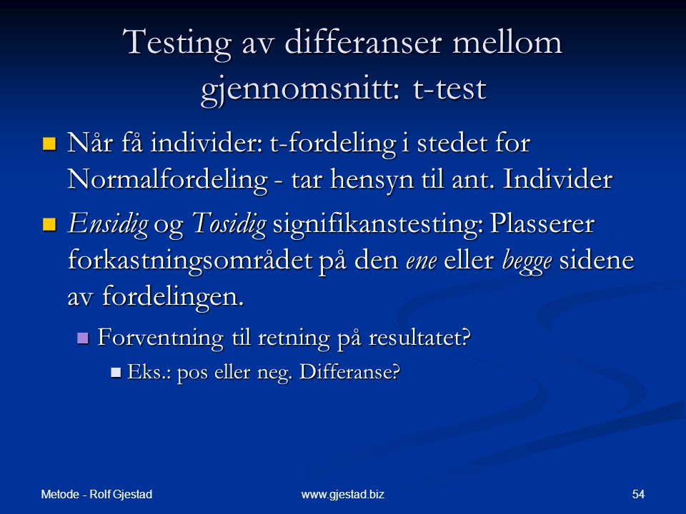 Testing av differanser mellom gjennomsnitt: t-test