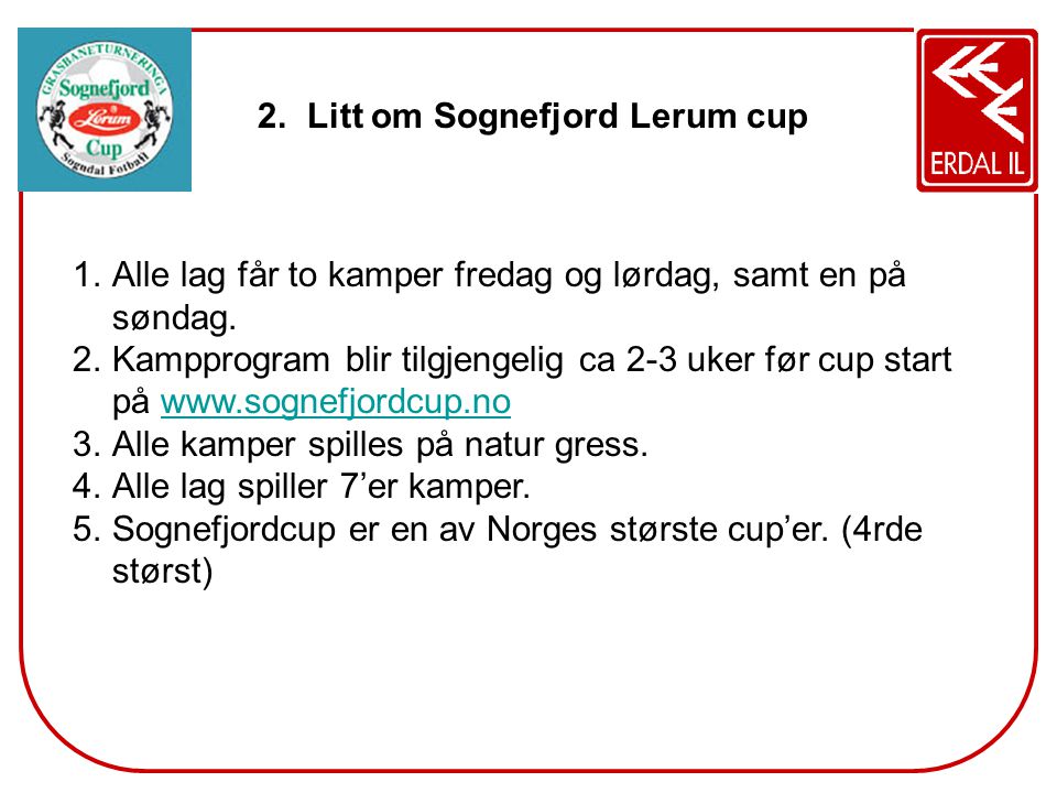 Litt om Sognefjord Lerum cup