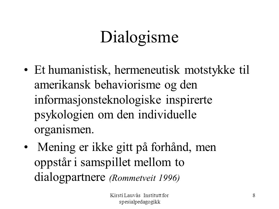 Kirsti Lauvås Institutt for spesialpedagogikk