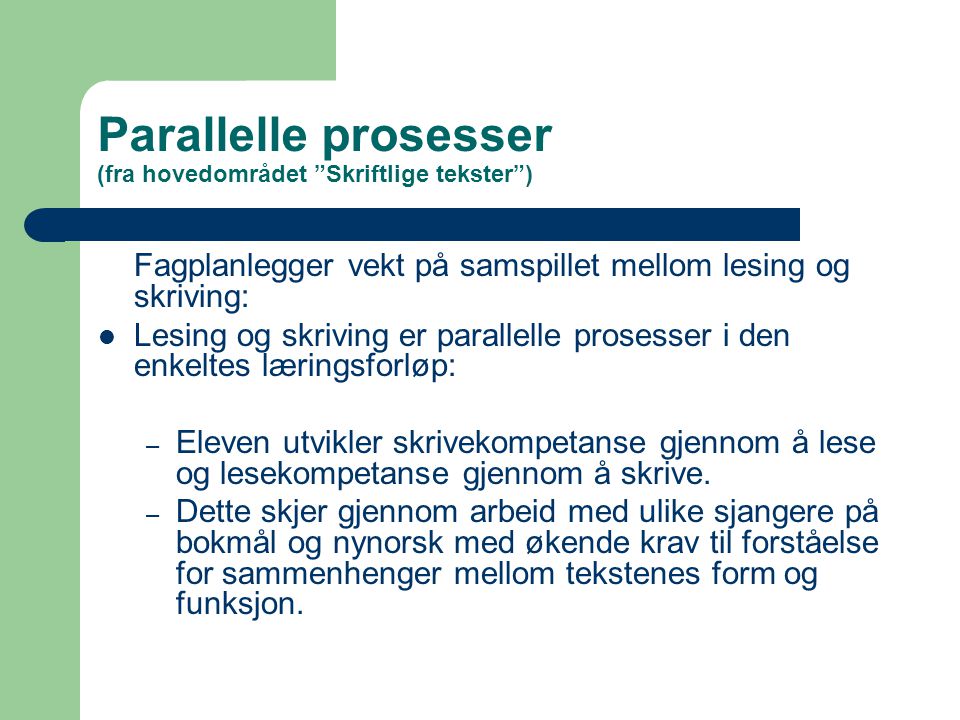Parallelle prosesser (fra hovedområdet Skriftlige tekster )