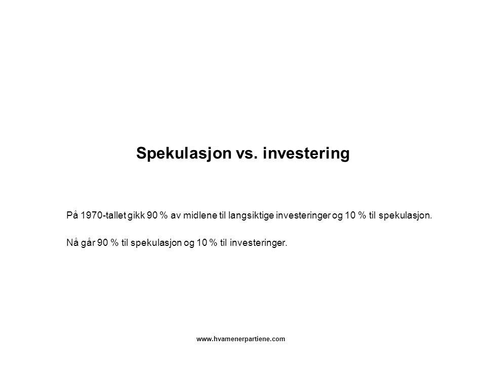 Spekulasjon vs. investering